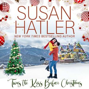 Twas the Kiss Before Christmas, Susan Hatler