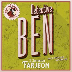 Detective Ben, J. Jefferson Farjeon