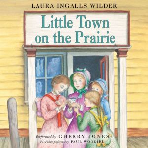 Little Town on the Prairie, Laura Ingalls Wilder