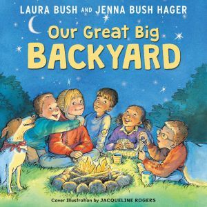 Our Great Big Backyard, Laura Bush