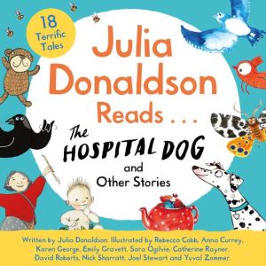 Julia Donaldson Reads The Hospital Do..., Julia Donaldson