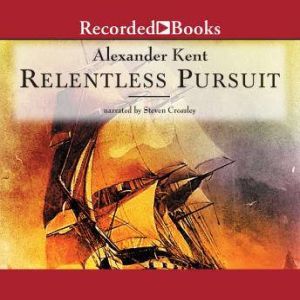 Relentless Pursuit, Alexander Kent