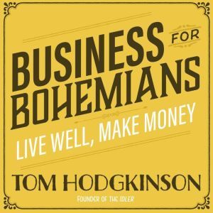 Business for Bohemians, Tom Hodgkinson