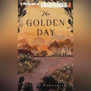 The Golden Day, Ursula Dubosarsky