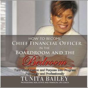 How to Become Chief Financial Officer..., Tunita Bailey