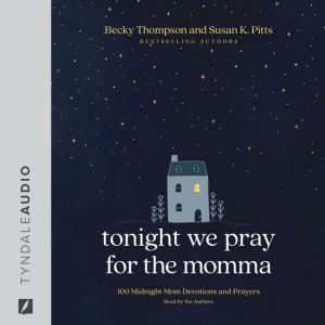 Tonight We Pray for the Momma, Becky Thompson