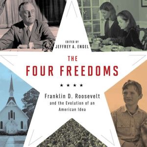 The Four Freedoms, Jeffrey A. Engel