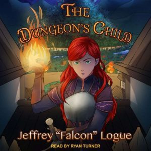 The Dungeons Child, Jeffrey Falcon Logue
