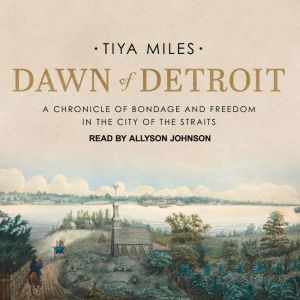 Dawn of Detroit, Tiya Miles