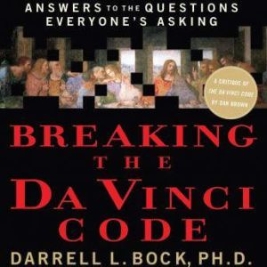 Breaking the Da Vinci Code, Darrell L. Bock