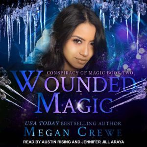 Wounded Magic, Megan Crewe
