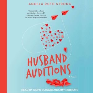 Husband Auditions, Angela Ruth Strong
