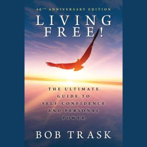 Living Free, Bob Trask