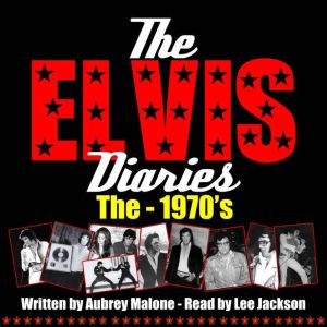 The Elvis Diaries  The 1970s, Aubrey Malone