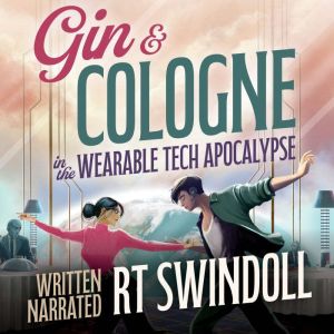 Gin  Cologne in the Wearable Tech Ap..., RT Swindoll