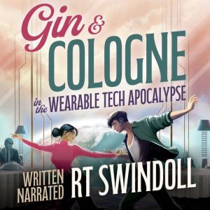 Gin Cologne in the Wearable Tech Ap..., RT Swindoll