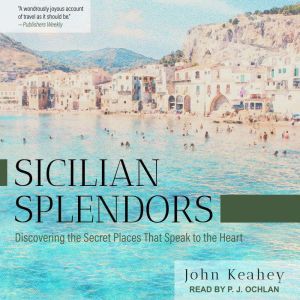 Sicilian Splendors, John Keahey