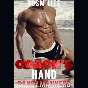 Coachs Hand, Randy Manners