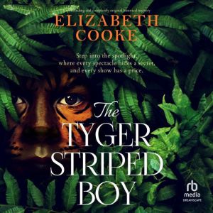 The Tyger Striped Boy