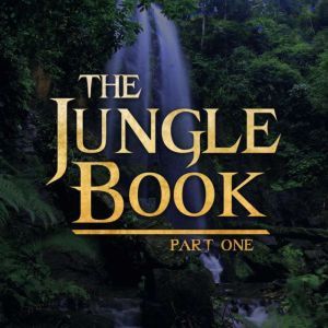The Jungle Book Part One, Rudyard Kipling