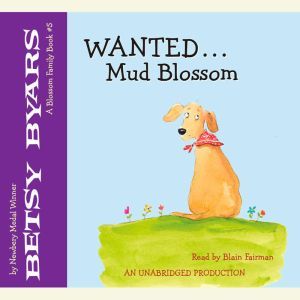 Wanted Mud Blossom, Betsy Byars