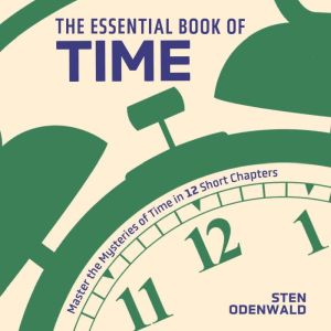 The Essential Book of Time, Sten Odenwald