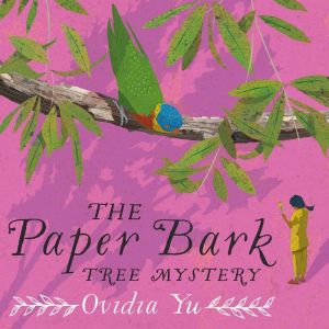The Paper Bark Tree Mystery, Ovidia Yu