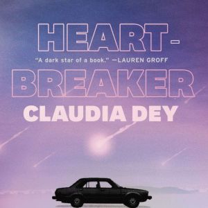 Heartbreaker, Claudia Dey