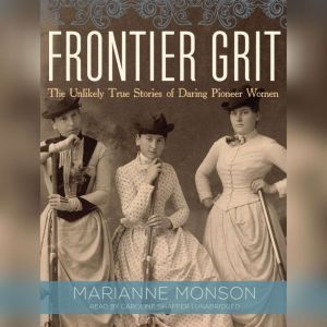 Frontier Grit, Marianne Monson