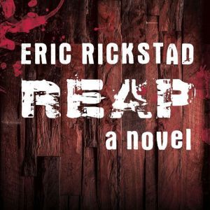 Reap, Eric Rickstad