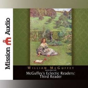 McGuffeys Eclectic Readers Third, William McGuffey