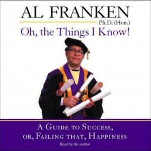 Oh, the Things I Know!, Al Franken