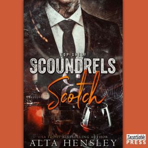 Scoundrels  Scotch, Alta Hensley
