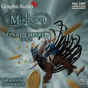 The Final Empire 3 of 3 Dramatized..., Brandon Sanderson