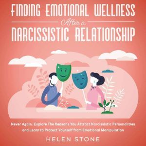 Finding Emotional Wellness After a Na..., Helen Stone