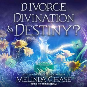 Divorce, Divination andDestiny?, Melinda Chase