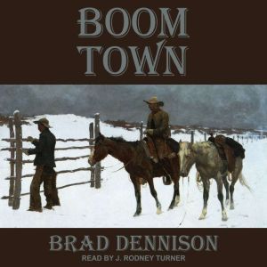 Boom Town, Brad Dennison