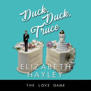 Duck, Duck, Truce, Elizabeth Hayley