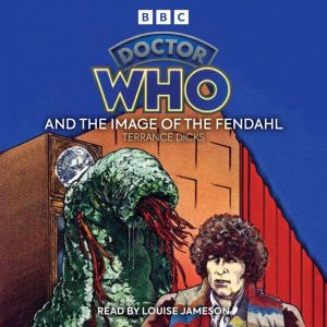 Doctor Who and the Image of the Fenda..., Terrance Dicks