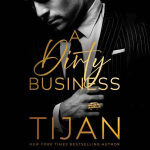 A Dirty Business, Tijan
