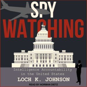Spy Watching, Loch K. Johnson