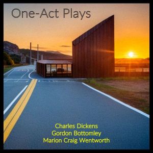 OneAct Plays, Charles Dickens