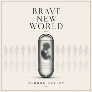 Brave New World, Aldous Huxley