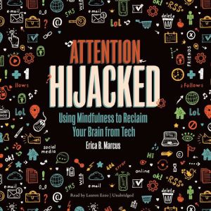 Attention Hijacked, Erica B. Marcus