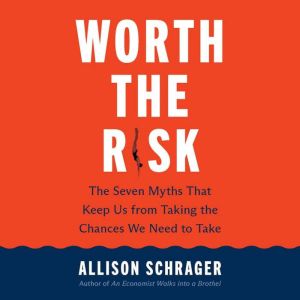 Worth the Risk, Allison Schrager