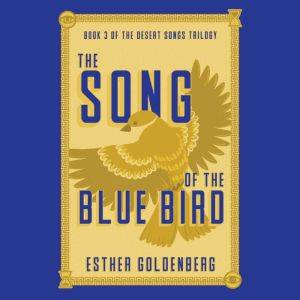 The Song of the Blue Bird, Esther Goldenberg