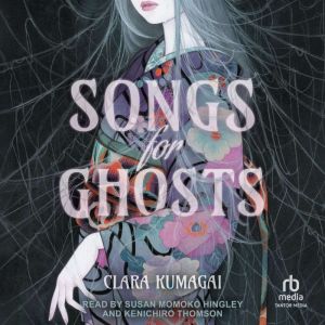Songs for Ghosts: A Novel