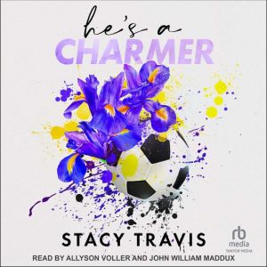 Hes a Charmer, Stacy Travis