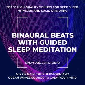 Binaural Beats with Guided Sleep Medi..., EasyTube Zen Studio