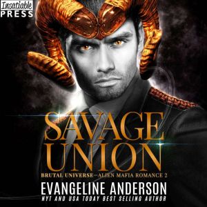 Savage Union: Dark Alien Mafia Romance (Brutal Universe, Book Two)